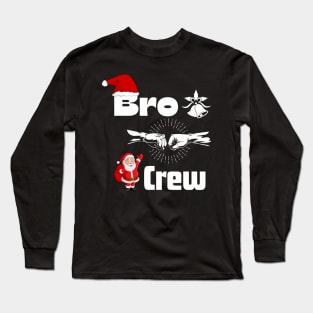 bro crew Long Sleeve T-Shirt